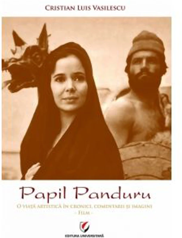 Papil Panduru. O viata artistica in cronici, comentarii si imagini - Cristian Luis Vasilescu