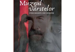 Muzeul varstelor. Istoria imaginata a unei capodopere - Eveline Pauna