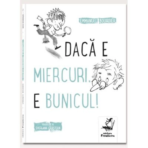 Daca e miercuri, e bunicul - Emmanuel Bourdier