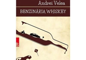 Benzinaria Whiskey - Andrei Velea