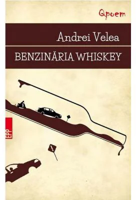 Benzinaria Whiskey - Andrei Velea