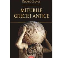 Miturile Greciei antice - Robert Graves