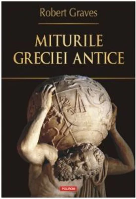 Miturile Greciei antice - Robert Graves