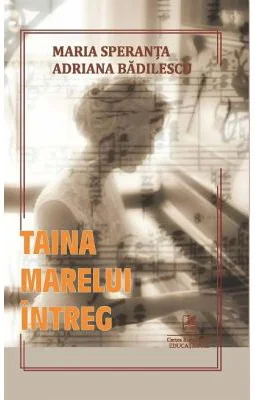 Taina marelui intreg - Maria Adriana Speranta Badilescu