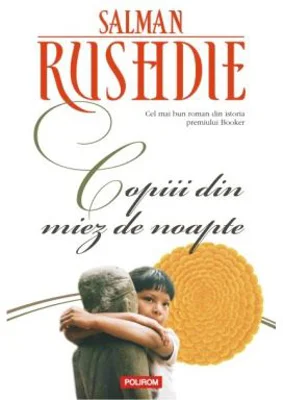 Copiii din miez de noapte - Salman Rushdie