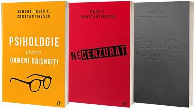 Serie de autor Radu F. Constantinescu. Filosofia sexului, Necenzurat si Psihologie (set de 3 carti) - Constantinescu, Radu F.