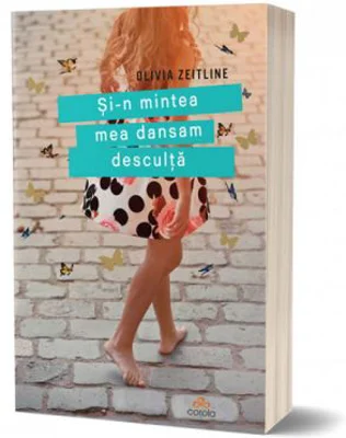 Si-n mintea mea dansam desculta