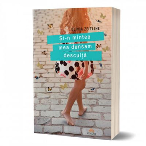 Si-n mintea mea dansam desculta