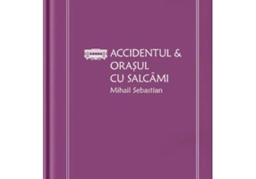 Accidentul & Orasul cu salcami (vol. 23)