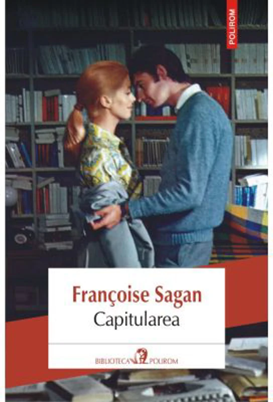 Capitularea - Francoise Sagan