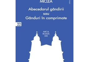 Abecedarul gandirii sau ganduri in comprimate - Ioan Miclea
