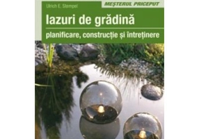 Iazuri De Gradina - Planificare, Constructie Si Intretinere