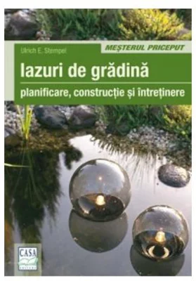Iazuri De Gradina - Planificare, Constructie Si Intretinere