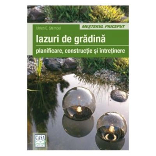 Iazuri De Gradina - Planificare, Constructie Si Intretinere