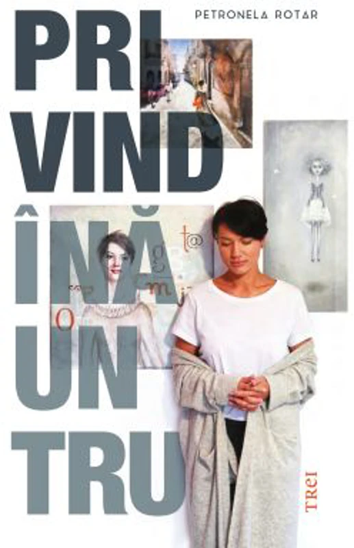 Privind inauntru - Petronela Rotar