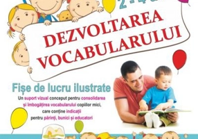 Dezvoltarea vocabularului 2-4 ani - Diana Rotaru