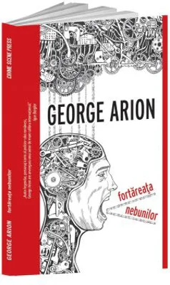 Fortareata nebunilor - George Arion