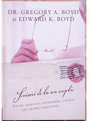 Scrisori de la un sceptic - Gregory A. Boyd