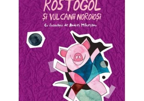 Rostogol si vulcanii noroiosi