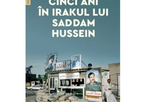 Cinci ani in Irakul lui Saddam Hussein - Emil Sirbulescu