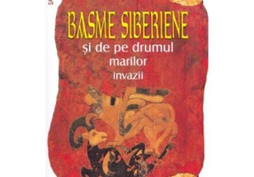 Basme siberiene si de pe drumul marilor invazii