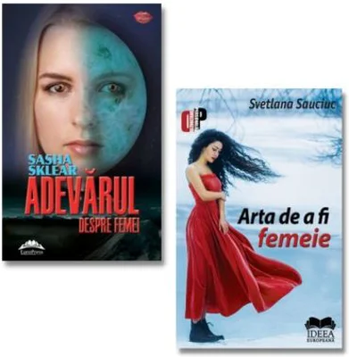 Pachet Arta de a fi femeie - Svetlana Sauciuc + Adevarul despre femei - Sasha Sklear