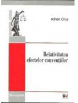 Relativitatea efectelor conventiilor - Adrian Circa