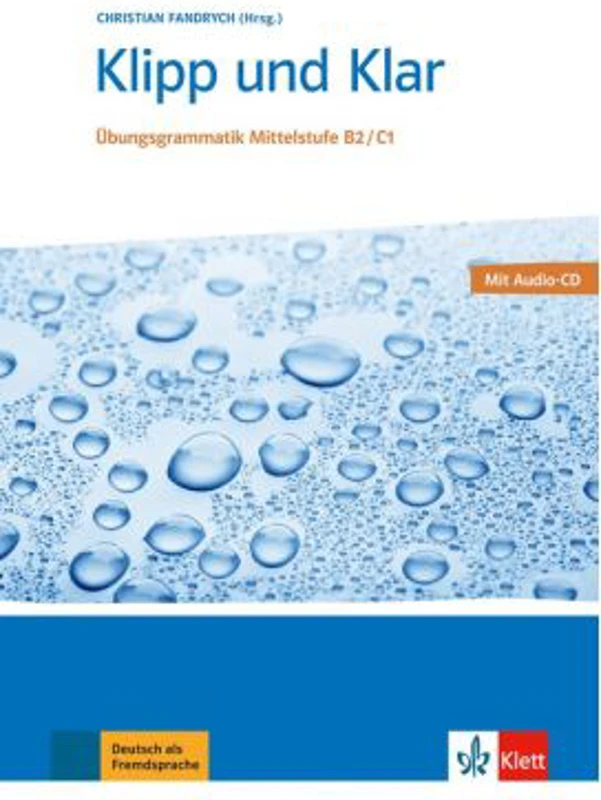 Klipp und Klar, Buch + Audio-CD. Übungsgrammatik Mittelstufe Deutsch B2/C1 - Christian Fandrych