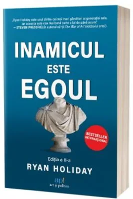 Inamicul este ego-ul. Editia 2