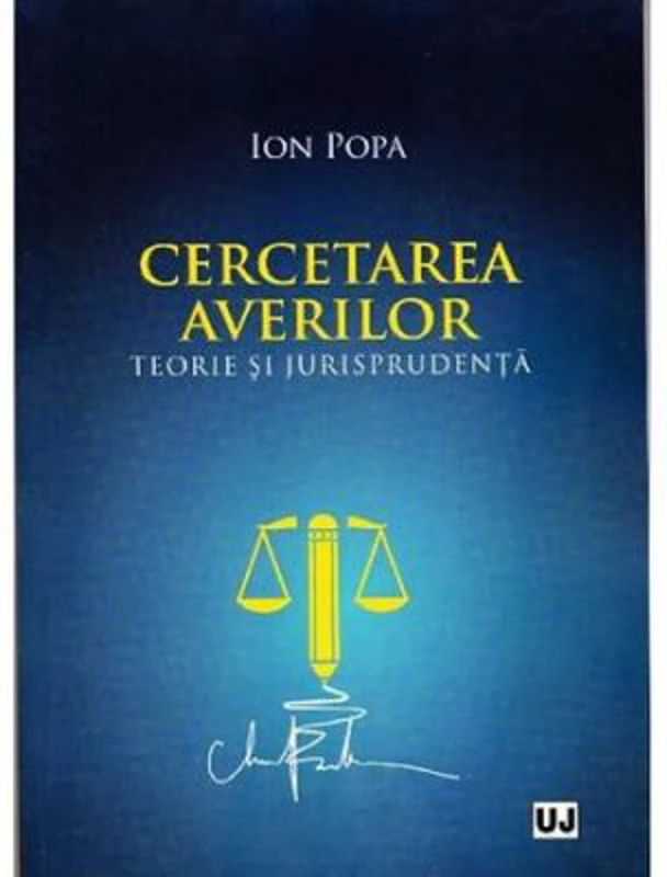 Cercetarea averilor. Teorie si jurisprudenta - Ion Popa