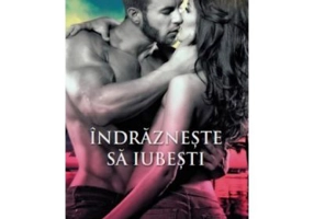 Indrazneste sa iubesti - Carly Phillips