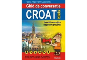 Ghid de conversatie croat-roman - Goran Filipi, Florin-Lazar Ionila