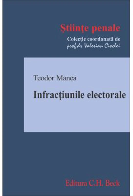 Infractiunile electorale - Teodor Manea