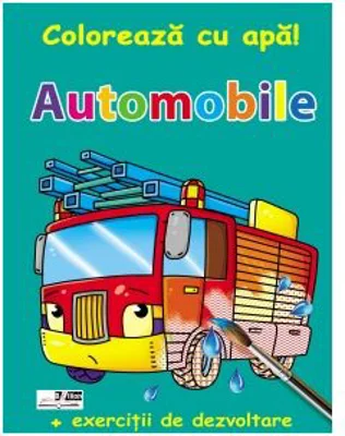 Coloreaza cu apa! Automobile (+exercitii de dezvoltare)
