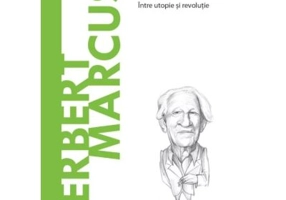 Volumul 63. Descopera Filosofia. Herbert Marcuse - Mario Farina