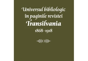 Universul bibliologic in paginile revistei Transilvania 1868-1918 - Alexandru Nicolaescu