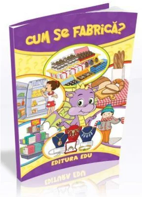 Cum se fabrica? Cartea uriasa