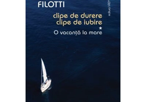 Clipe de durere, clipe de iubire - Andrei Filotti