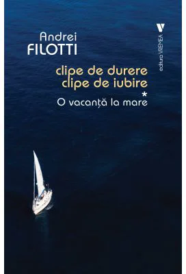 Clipe de durere, clipe de iubire - Andrei Filotti