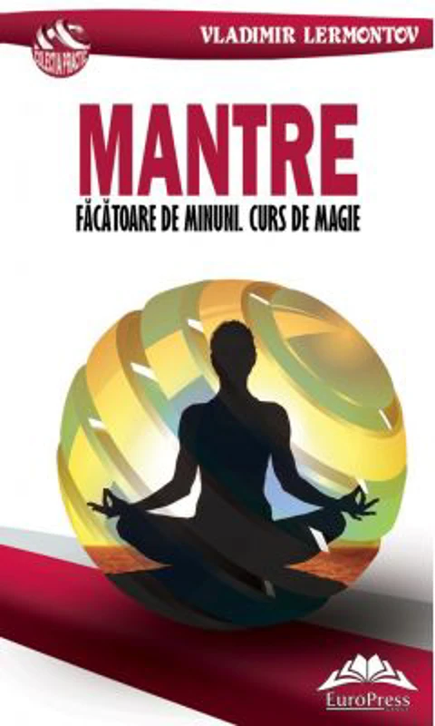 Mantre facatoare de minuni. Curs de magie – Vladimir Lermontov