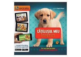 Catelusul meu perfect. Cei mai buni prieteni in Realitatea augmentata - Kay Woodward