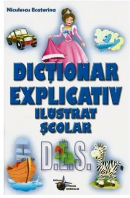Dictionar explicativ ilustrat scolar