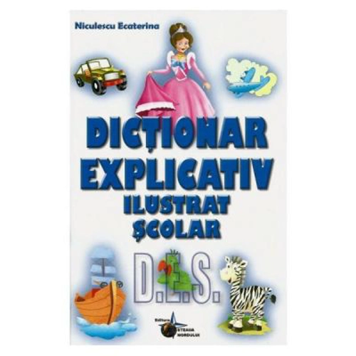 Dictionar explicativ ilustrat scolar