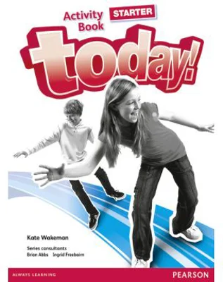 Today! Starter Level Activity Book - Kate Wakeman