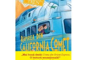 Aventuri in tren. Rapirea din California Comet