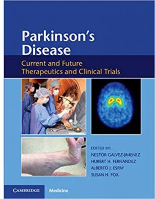 Parkinson's Disease: Current and Future Therapeutics and Clinical Trials - Nestor Galvez-Jimenez, Hubert H. Fernandez, Alberto J. Espay, Susan H. Fox