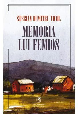 Memoria lui Femios - Sterian Dumitru Vicol