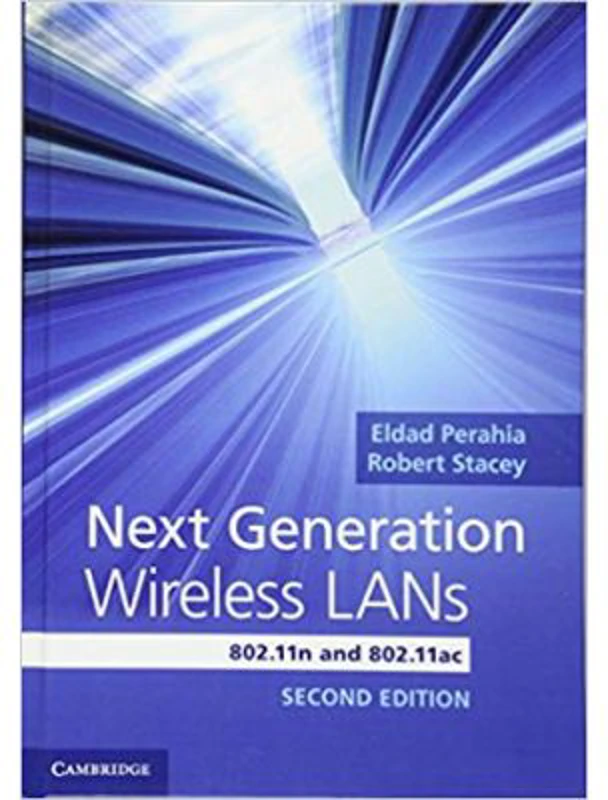 Next Generation Wireless LANs: 802. 11n and 802. 11ac - Eldad Perahia, Robert Stacey