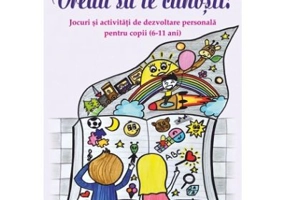 Vreau sa te cunosti! Jocuri si activitati de dezvoltare personala pentru copii (6-11 ani) - Andrei-Ionel Mocanu