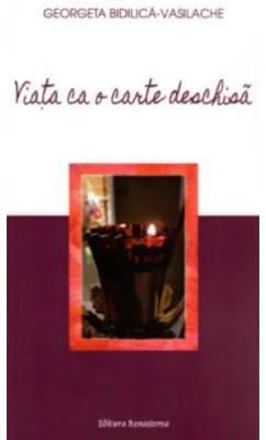 Viata ca o carte deschisa - Georgeta Bidilica-Vasilache